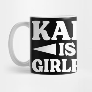 Karma Is My Girlfriend Mug